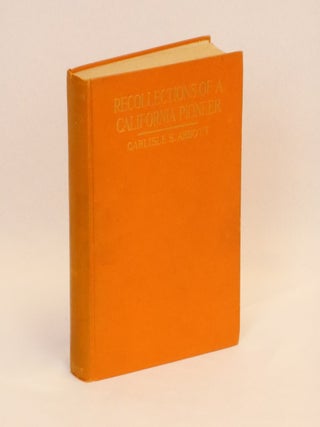 Item #12111057 Recollections of a California Pioneer. Carlisle S. Abbott