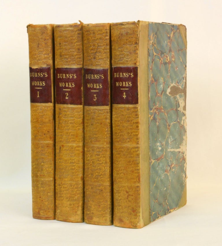 Item #13010532 The Works of Robert Burns; With An Account of His Life and A Criticism on His Writings, Volumes I - IV. Robert Burns.