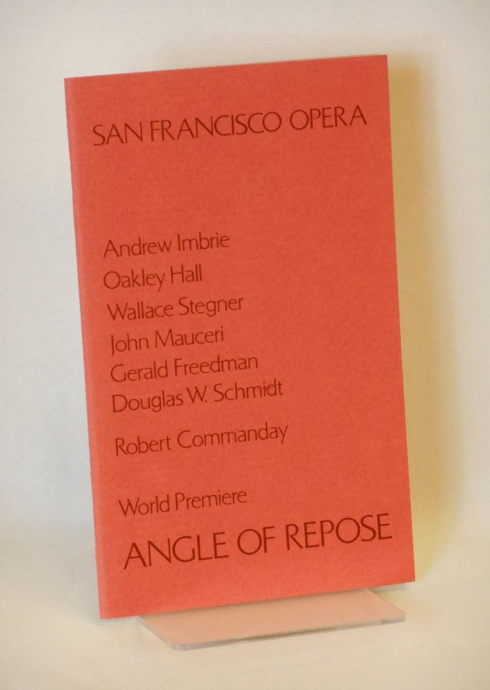 Item #13041045 Angle of Repose: Opera Program (signed by Wallace Stegner), [with] San Francisco Opera Poster. Wallace Stegner, Kurt Herbert Adler, Sam Tchakalian, General Director, Artist - poster.