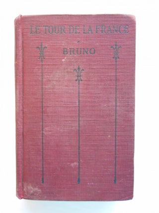 Item #13071707 Le Tour de la France, Pour Deux Enfants. G. Bruno