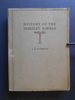 Item #15092915 History of the Berkeley Schools. S. D. Waterman