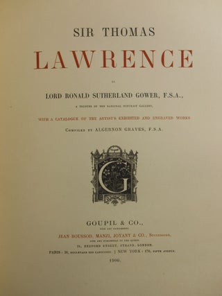 Sir Thomas Lawrence, With a Catalogue of the Artist's Exhibited and Engraved Works