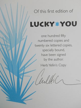 Lucky You (Signed, Presentation copy to Herb Yellin)