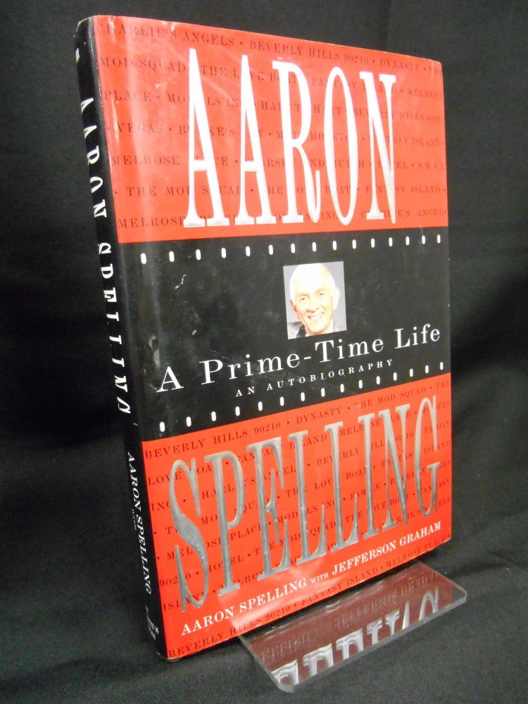 Item #16061902 A Prime-Time Life. Aaron Spelling, Jefferson Graham.