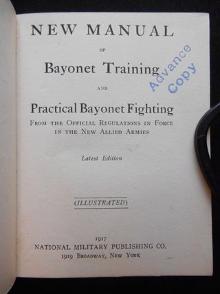 Item #16062001 New Manual of Bayonet Training and Practical Bayonet Fighting, From the Official...