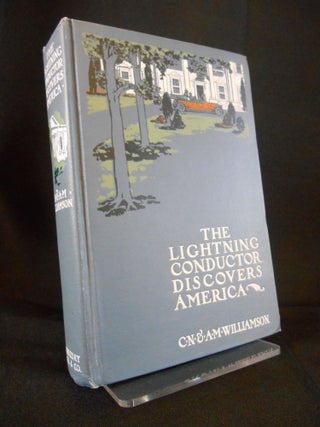 Item #16101702 The Lightening Conductor Discovers America. C. N. Williamson, A. M. Williamson