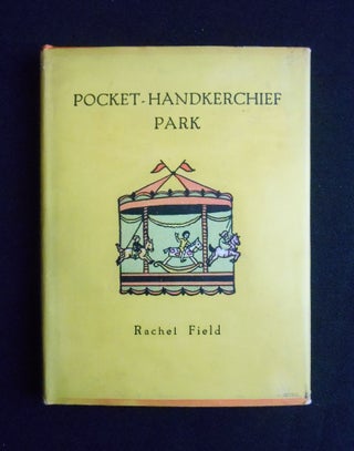 Item #17062349 Pocket-Handkerchief Park. Rachel Field, Author and
