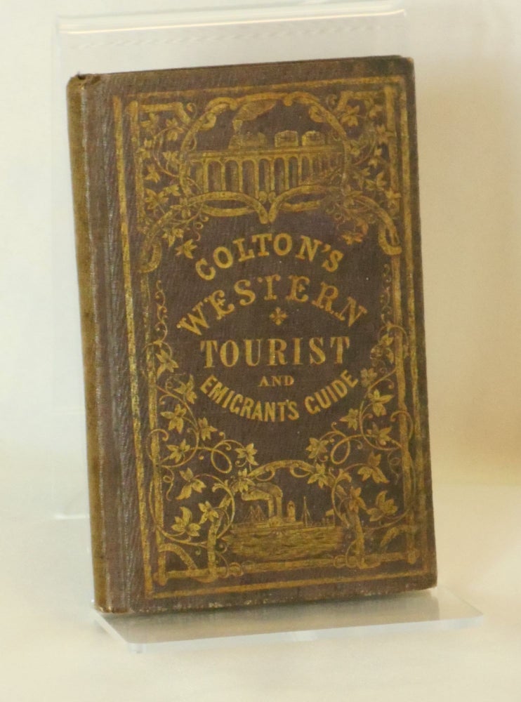 Item #17070313 Colton's Traveler and Tourist's Guide-Book Through the Western States and Territories [Colton's Western Tourist and Emigrant's Guide]; Containing Brief Descriptions of Each, With the Routes and Distances on the Great Lines of Travel. Accompanied by a Map, Exhibiting the Township Lines of the U.S. Surveys, the Boundaries of Counties, Position of Cities, Villages, Settlements, Etc. Colton, oseph, utchins.