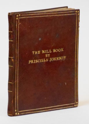 Item #17083303 The Mill Book [Association Copy]. Priscilla Johnston, Ronald Seal, David Pepler,...