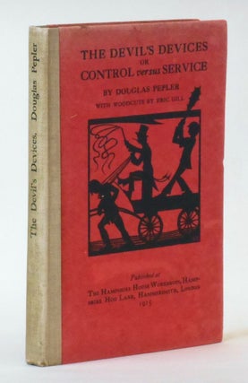 Item #17083308 The Devil's Devices, or, Control versus Service. Douglas Pepler, Eric Gill, Artist