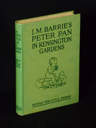J.M. Barrie's Peter Pan in Kensington Gardens; Retold by May Bryon for Little People with the Permission of the Author