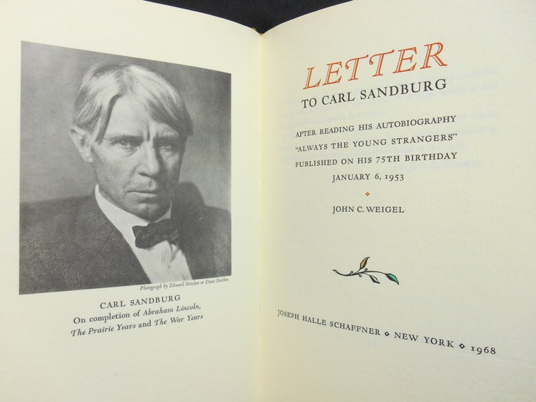 Item #17100544 Letter to Carl Sandburg (SIGNED BY JOHN WEIGEL AND JAKE ZEITLIN); After Reading His Autobiography "Always the Young Strangers" Published on His 75th Birthday, January 6, 1953. John C. Weigel, Mallette Dean, Artist and Printer.
