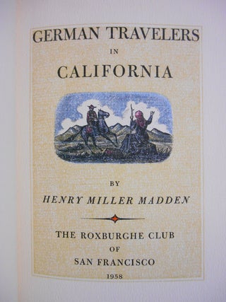 Item #17100558 German Travelers in California. Henry Miller Madden