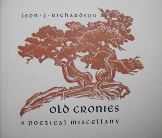 Item #17100586 Old Cronies, A Poetical Miscellany. Leon J. Richardson