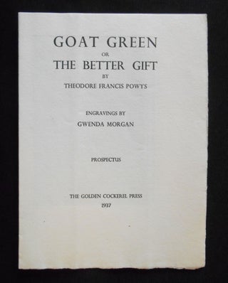 Item #18041622 [Prospectus Only] Goat Green or The Better Gift. Theodore Francis Powys, Gwenda...