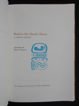 Road to the Cloud's House; A Chiapas Journal