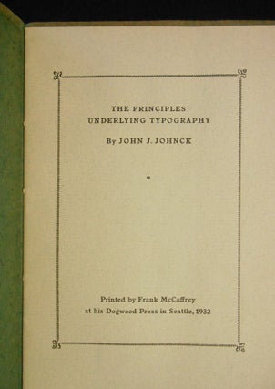 Item #18052128 The Principles Underlying Typography. John J. Johnck