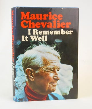 Item #18061001 I Remember It Well. Maurice Chevalier, Marcel Pagnol, Cornelia Higginson, Preface,...