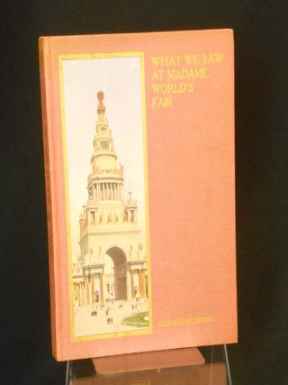 What We Saw at Madame World's Fair; Being a Series of Letters from the Twins at the Panama-Pacific International Exposition to Their Cousins at Home