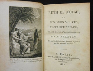 Item #18111607 Ruth et Noemi; ou Les Deux Veuves, Sujet Episodique. Biblical Text, M. Keratry,...