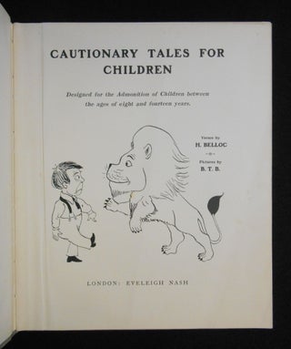 Cautionary Tales for Children; Designed for the Admonition of Children between the ages of eight and fourteen years