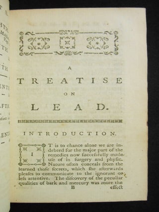A Treatise on the Effects and Various Preparations of Lead, Particularly of the Extract of Saturn, for Different Chirurgical Disorders; The Third Edition, With Additions; and a Table exhibiting the Difference between English and French Weights