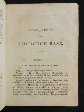 First Steps to Thorough Base; In Twelve Familiar Lessons Between a Teacher and Pupil