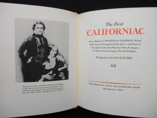 The First Californiac; Being a Reprint of "Prospects of California" Written by Dr. Victor H. Fourgeaud for the April 1, 1848 Issue of "The California Star", San Francisco's First Newspaper, of Which Samuel Brannan was the Publisher