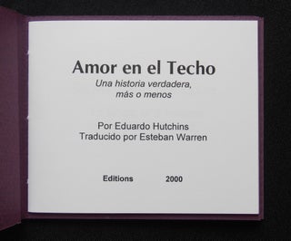 Amor en el Techo / Love on the Ceiling; Una historia verdadera, más o menos / A true story, more or less