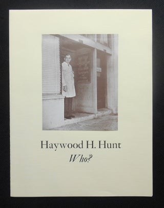 Haywood H. Hunt: Who?, by Albert Sperisen