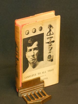 Good-Bye to All That; An Autobiography by Robert Graves