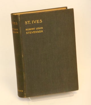 Item #210503030 St. Ives; The Adventures of a French Prisoner in England. Robert Louis Stevenson