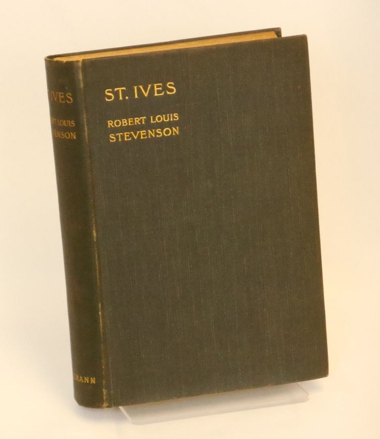 Item #210503030 St. Ives; The Adventures of a French Prisoner in England. Robert Louis Stevenson.