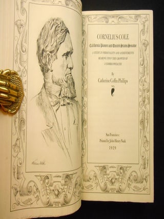 Cornelius Cole, California Pioneer and United States Senator, A Study in Personality and Achievements Bearing Upon the Growth of a Commonwealth