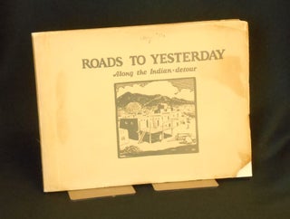 Item #21090402 Roads to Yesterday; Along the Indian-detour. Fred Harvey, Fred Geary, wrapper...