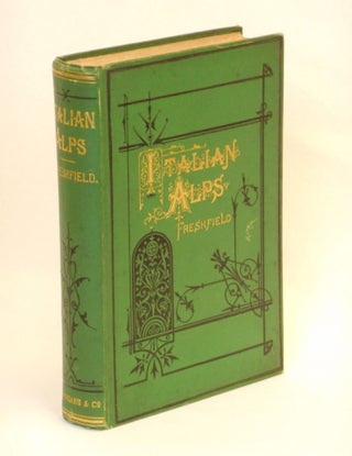 Item #21100106 Italian Alps; Sketches in the Mountains of Ticino, Lombardy, the Trentinno, and...