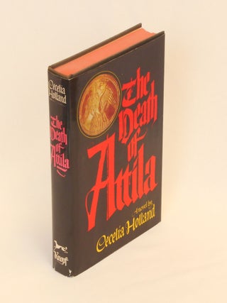 Item #21102212 The Death of Attila. Cecelia Holland