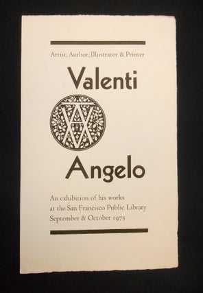 Artist, Author, Illustrator & Printer Valenti Angelo; An Exhibition of His Works at the San Francisco Public Library, September and October 1975