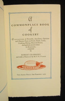 Item #22060801 A Commonplace Book of Cookery; A Collection of Proverbs, Anecdotes, Opinions and...