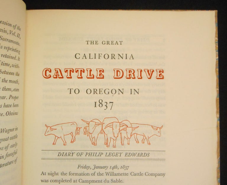Item #23030805 The Diary of Philip Leget Edwards; The Great Cattle Drive from California to Oregon in 1837. Philip Leget Edwards, Douglas S. Watson, Introduction.