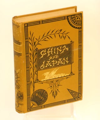 Item #23081902 China and Japan; A Record of Observations. D. D. Rev. I. W. Wiley