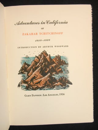 Adventures in California of Zakahar Tchitchinoff, 1818-1828; Early California Travel Series XXXIV