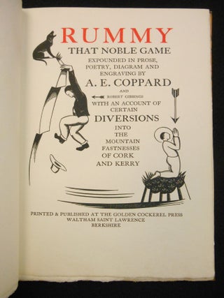 Rummy, That Noble Game; Expounded in Prose, Poetry, Diagram and...With an Account of Certain Diversions Into the Mountain Fastnesses of Cork and Kerry