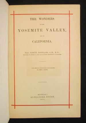 The Wonders of the Yosemite Valley; and of California