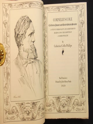 Cornelius Cole, California Pioneer and United States Senator, A Study in Personality and Achievements Bearing Upon the Growth of a Commonwealth