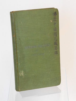 The Travelers' Handbook for China; With 8 Maps and Plans and 32 Illustrations