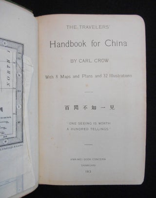 The Travelers' Handbook for China; With 8 Maps and Plans and 32 Illustrations