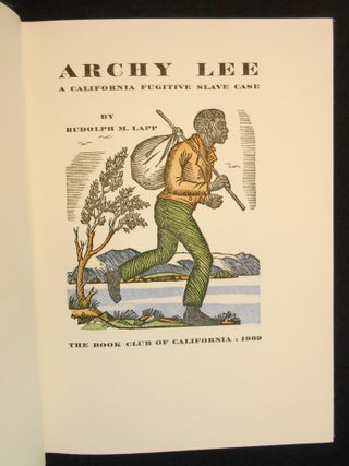 Archy Lee; A California Fugitive Slave Case