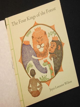 The Four Kings of the Forest; A Fable Written and Illustrated by Joyce Lancaster Wilson. Joyce Lancaster Wilson.