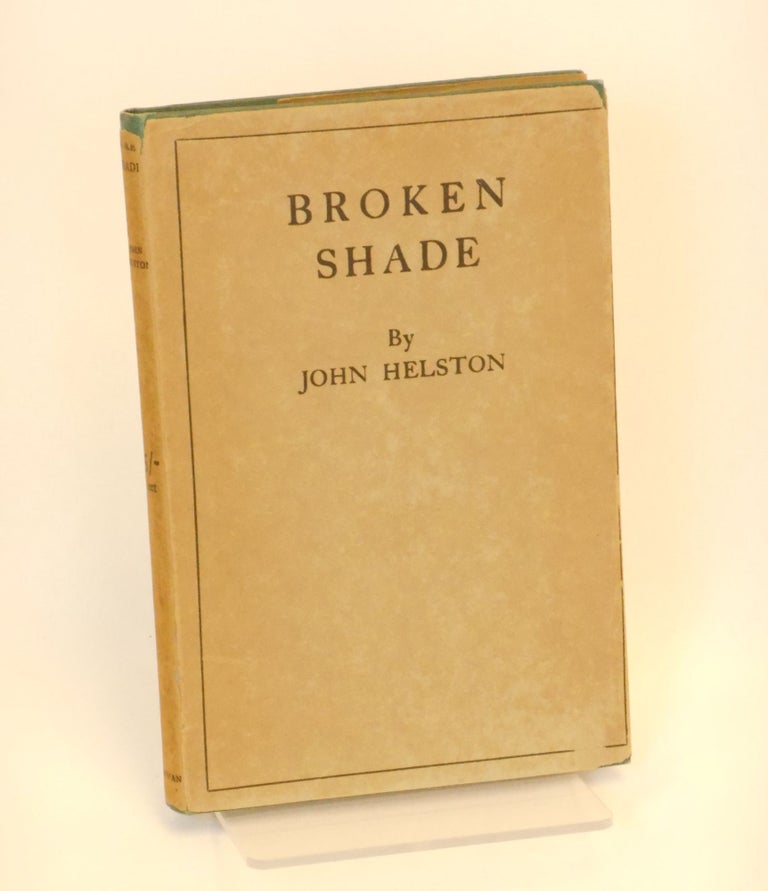 Item #33330817 Broken Shade. John Helston.